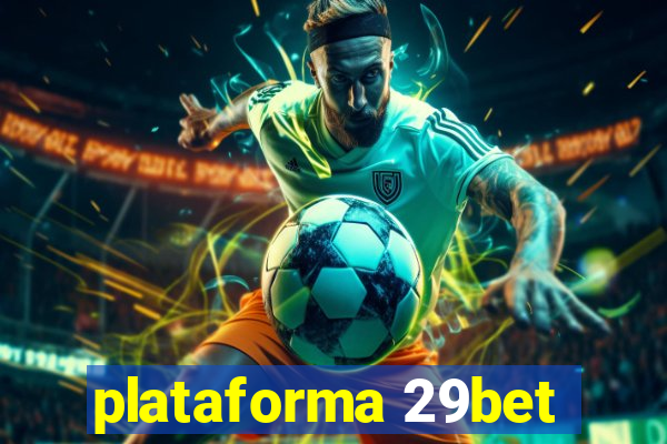 plataforma 29bet